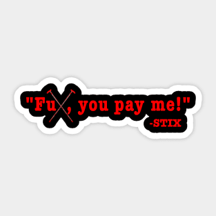 FU PAY ME RED Sticker